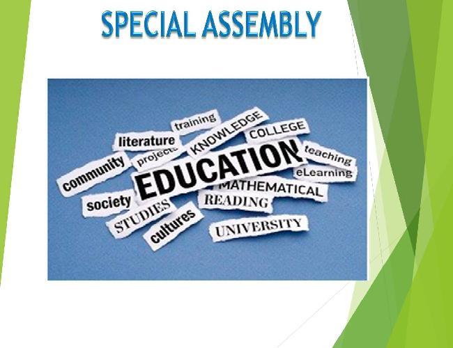 SPECIAL ASSEMBLY - IMPORTANCE OF EDUCATION